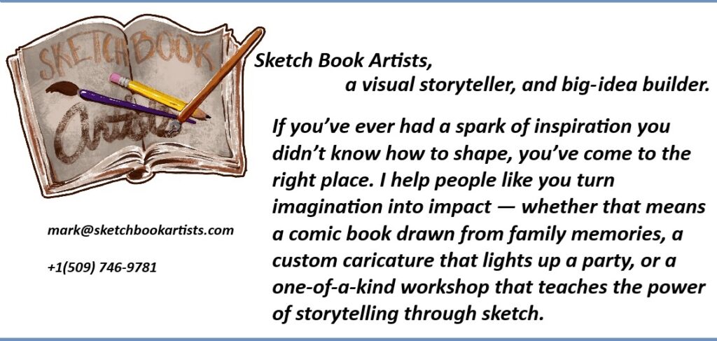 Sketch Book Artists
Bringing your BIG ideas to life one sketch at a time!