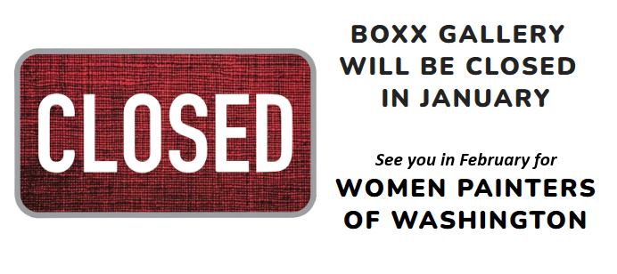 Boxx Gallery, 1616 Maple Street, Tieton - Fri & Sat, 12 - 4